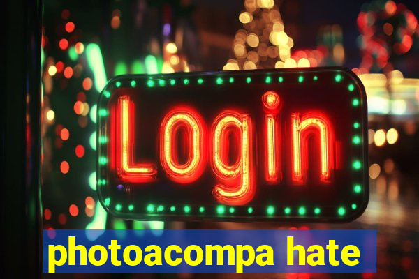 photoacompa hate